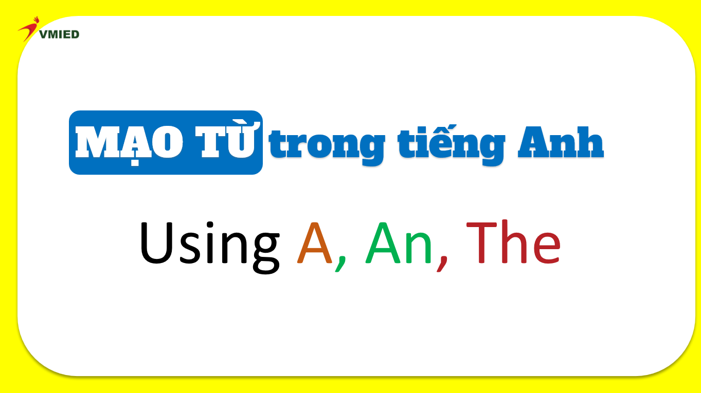 Cách sử dụng mạo từ 